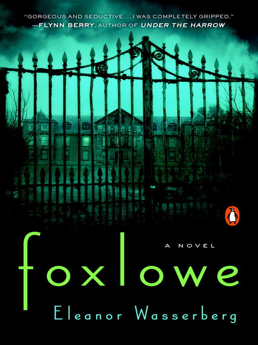 Title details for Foxlowe by Eleanor Wasserberg - Available